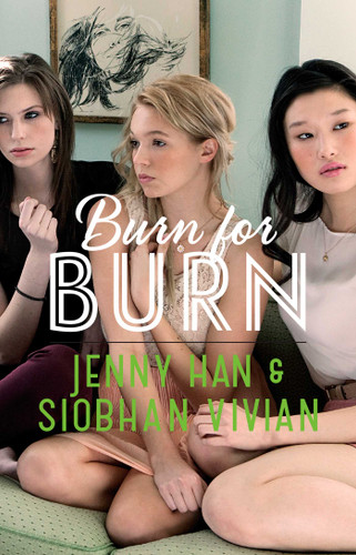 Burn for Burn (The Burn for Burn Trilogy) book cover by Jenny Han, Siobhan Vivian