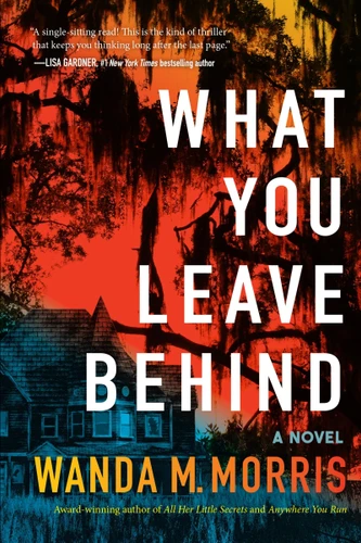 What You Leave Behind: A Novel book cover by Wanda M. Morris