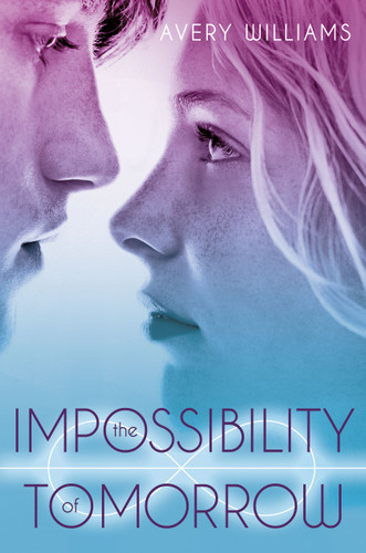 The Impossibility of Tomorrow: An Incarnation Novel book cover by Avery Williams