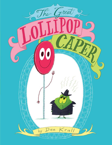 The Great Lollipop Caper book cover by Dan Krall