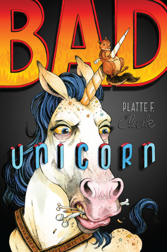 Bad Unicorn (The Bad Unicorn Trilogy) book cover by Platte F. Clark