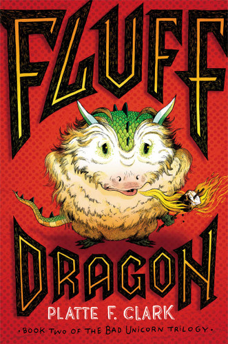 Fluff Dragon (The Bad Unicorn Trilogy) book cover by Platte F. Clark