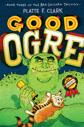 Good Ogre (The Bad Unicorn Trilogy) book cover by Platte F. Clark