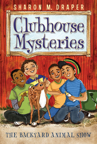 The Backyard Animal Show (Clubhouse Mysteries) book cover by Sharon M. Draper