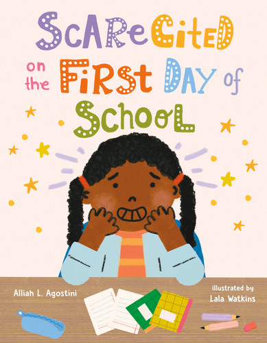 Scarecited on the First Day of School book cover by Alliah L. Agostini