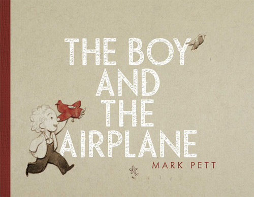The Boy and the Airplane book cover by Mark Pett