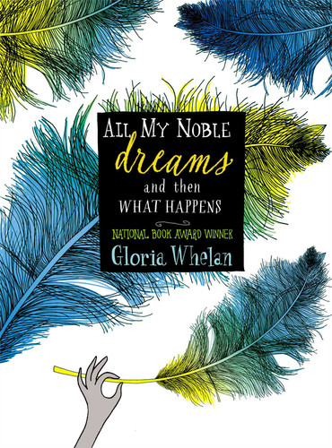 All My Noble Dreams and Then What Happens book cover by Gloria Whelan