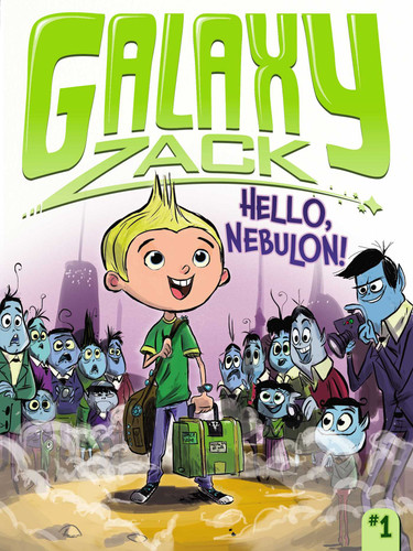 Hello, Nebulon! (Galaxy Zack) book cover by Ray O'Ryan