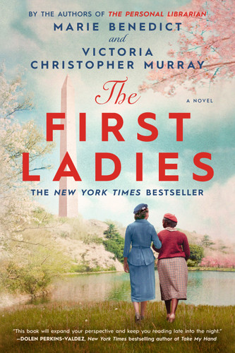 The First Ladies book cover by Marie Benedict, Victoria Christopher Murray