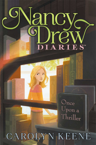 Once Upon a Thriller (Nancy Drew Diaries) book cover by Carolyn Keene