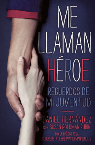 Me llaman heroe (They Call Me a Hero): Recuerdos de mi juventud book cover by Daniel Hernandez