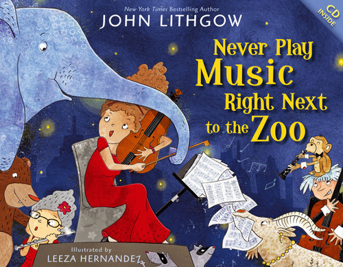 Never Play Music Right Next to the Zoo book cover by John Lithgow