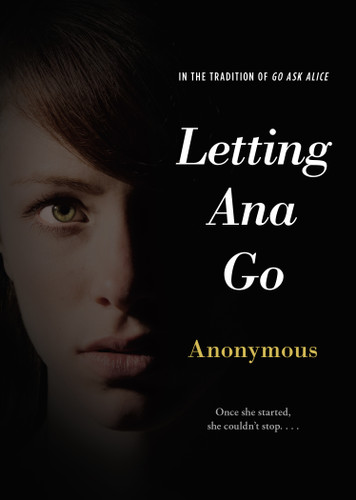 Letting Ana Go (Anonymous Diaries) book cover by Anonymous