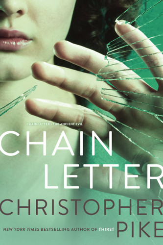 Chain Letter: Chain Letter; The Ancient Evil book cover by Christopher Pike