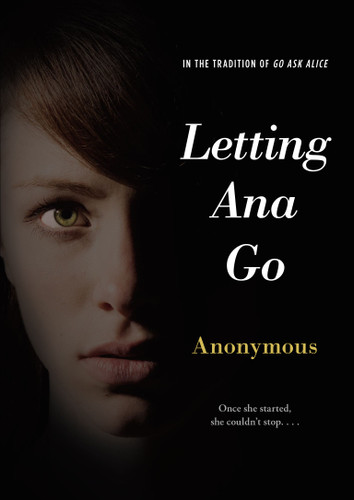 Letting Ana Go (Anonymous Diaries) book cover by Anonymous