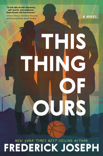 This Thing of Ours: (A Coming-of-Age Young Adult Novel that Confronts Racism, Classism, Homophobia, and Book Banning) book cover by Frederick Joseph