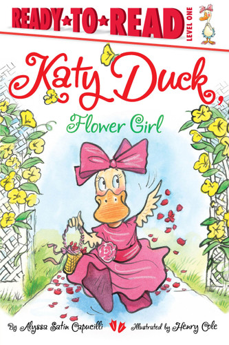 Katy Duck, Flower Girl: Ready-to-Read Level 1 (Katy Duck) book cover by Alyssa Satin Capucilli