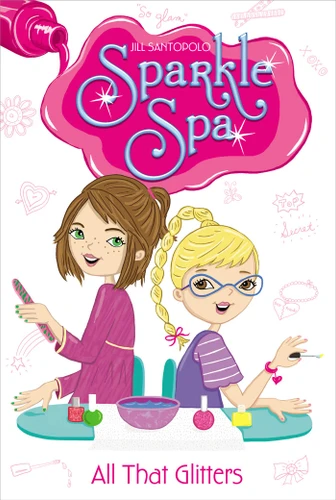 All That Glitters (Sparkle Spa) book cover by Jill Santopolo