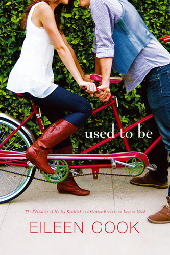 Used to Be: The Education of Hailey Kendrick; Getting Revenge on Lauren Wood book cover by Eileen Cook