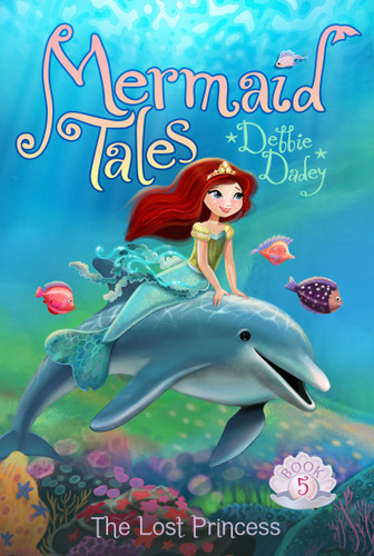 The Lost Princess (Mermaid Tales) book cover by Debbie Dadey