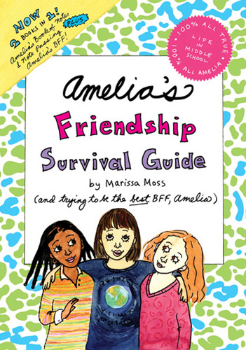 Amelia's Friendship Survival Guide: Amelia's Book of Notes & Note Passing; Amelia's BFF (Amelia) book cover by Marissa Moss