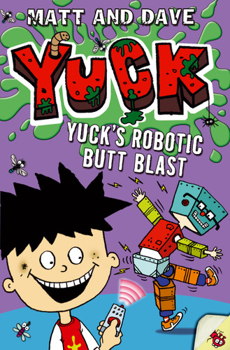 Yuck's Robotic Butt Blast (YUCK) book cover by Matt and Dave