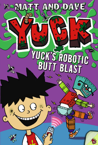 Yuck's Robotic Butt Blast (YUCK) book cover by Matt and Dave