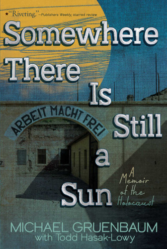 Somewhere There Is Still a Sun: A Memoir of the Holocaust book cover by Michael Gruenbaum