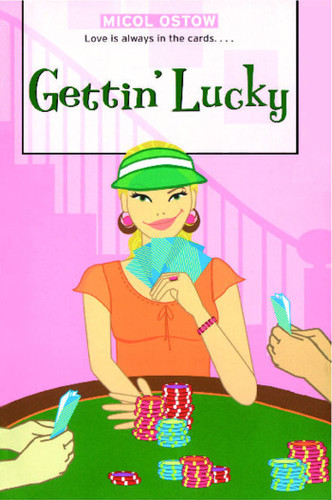 Gettin' Lucky (The Romantic Comedies) book cover by Micol Ostow
