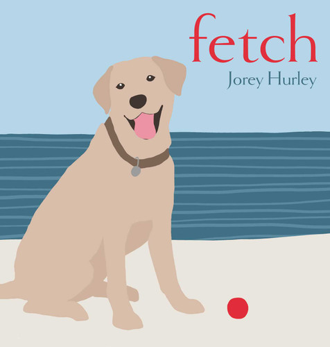 Fetch book cover by Jorey Hurley