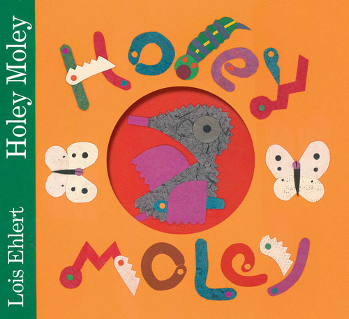 Holey Moley book cover by Lois Ehlert