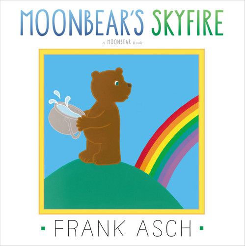 Moonbear's Skyfire (Moonbear) book cover by Frank Asch