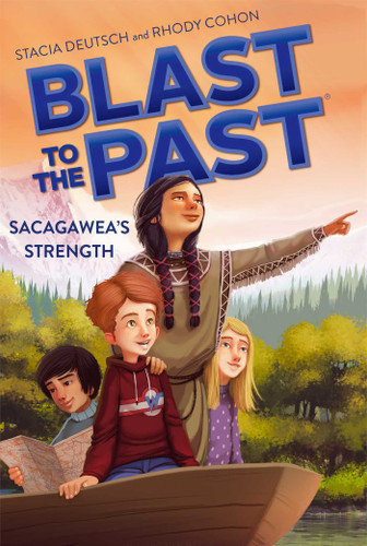 Sacagawea's Strength (Blast to the Past) book cover by Stacia Deutsch, Rhody Cohon