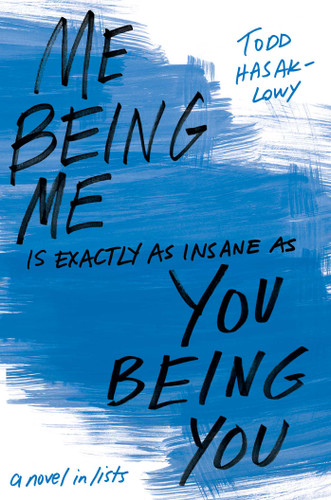 Me Being Me Is Exactly as Insane as You Being You book cover by Todd  Hasak-Lowy