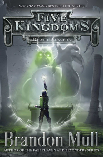 Death Weavers (Five Kingdoms) book cover by Brandon Mull