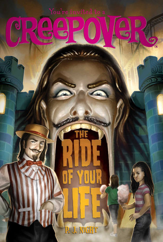 The Ride of Your Life (You're Invited to a Creepover) book cover by P.J. Night