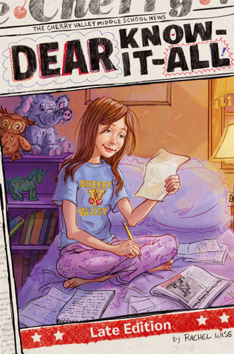 Late Edition (Dear Know-It-All) book cover by Rachel Wise