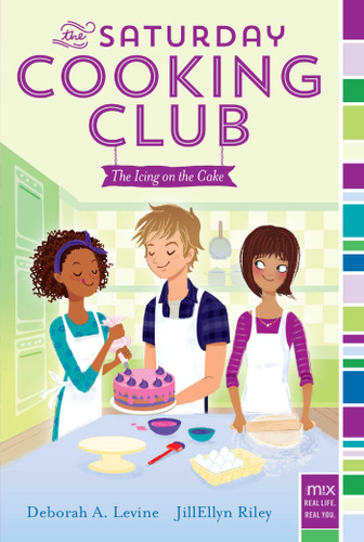 The Icing on the Cake (The Saturday Cooking Club) book cover by Deborah A. Levine, JillEllyn Riley