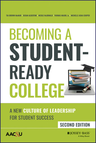 Becoming a Student-Ready College: A New Culture of Leadership for Student Success book cover by Tia Brown McNair, Susan Albertine, Nicole McDonald, Thomas Major, Jr., Michelle Asha Cooper