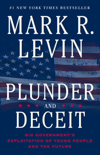 Plunder and Deceit: Big Government's Exploitation of Young People and the Future book cover by Mark R. Levin