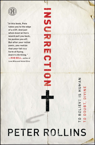 Insurrection: To Believe Is Human To Doubt, Divine book cover by Peter Rollins