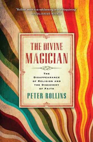 The Divine Magician: The Disappearance of Religion and the Discovery of Faith book cover by Peter Rollins