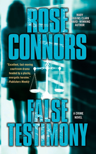 False Testimony: A Crime Novel book cover by Rose Connors