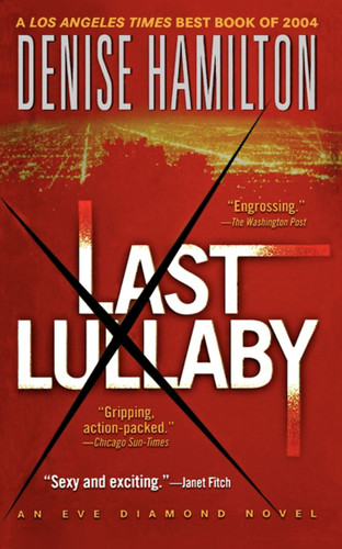 Last Lullaby: An Eve Diamond Novel book cover by Denise Hamilton