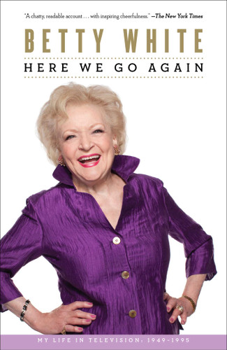 Here We Go Again: My Life In Television book cover by Betty White