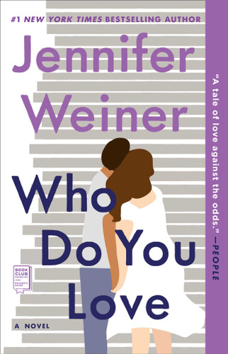 Who Do You Love: A Novel book cover by Jennifer Weiner