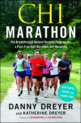 Chi Marathon: The Breakthrough Natural Running Program for a Pain-Free Half Marathon and Marathon book cover by Danny Dreyer, Katherine Dreyer