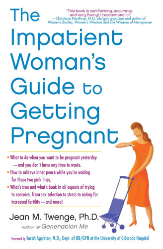 The Impatient Woman's Guide to Getting Pregnant book cover by Jean M. Twenge