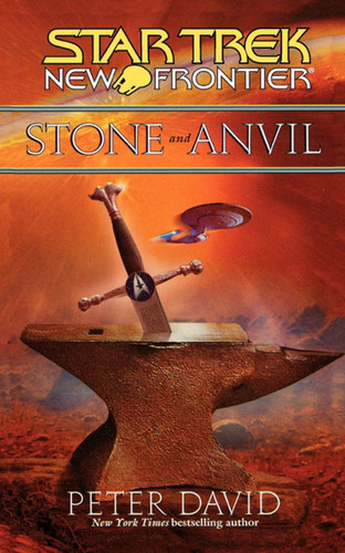 Stone and Anvil (Star Trek: New Frontier) book cover by Peter David