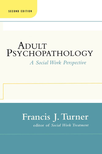 Adult Psychopathology, Second Edition: A Social Work Perspective book cover by Francis J. Turner